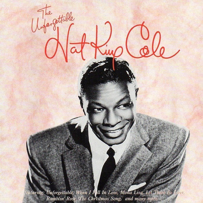 The Unforgettable Nat King Cole