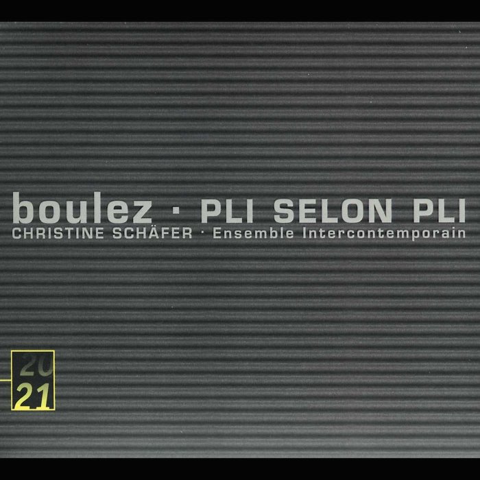 Pli selon Pli (Ensemble Intercontemporain feat. conductor: Pierre Boulez, soprano: Christine Schäfer)