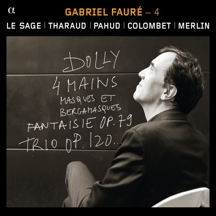 Gabriel Fauré - 4: Dolly / 4 mains / Masques et bergamasques / Fantaisie, op. 79 / Trio, op. 120