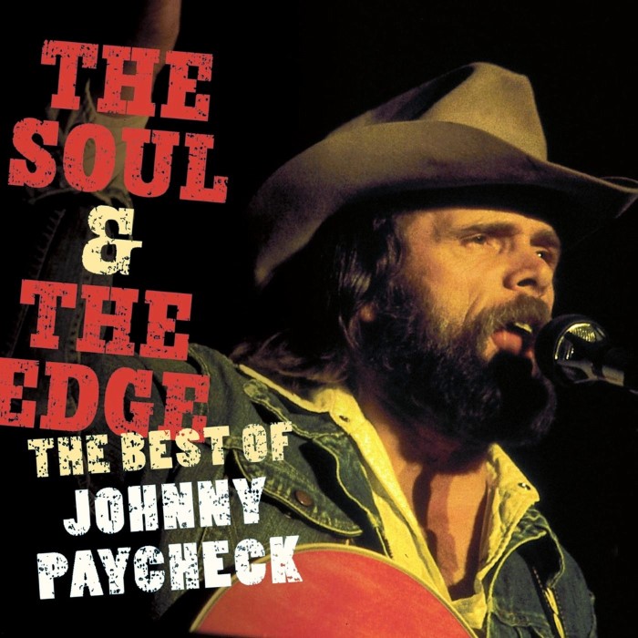 The Soul & The Edge: The Best of Johnny Paycheck