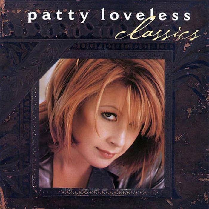 Patty Loveless Classics
