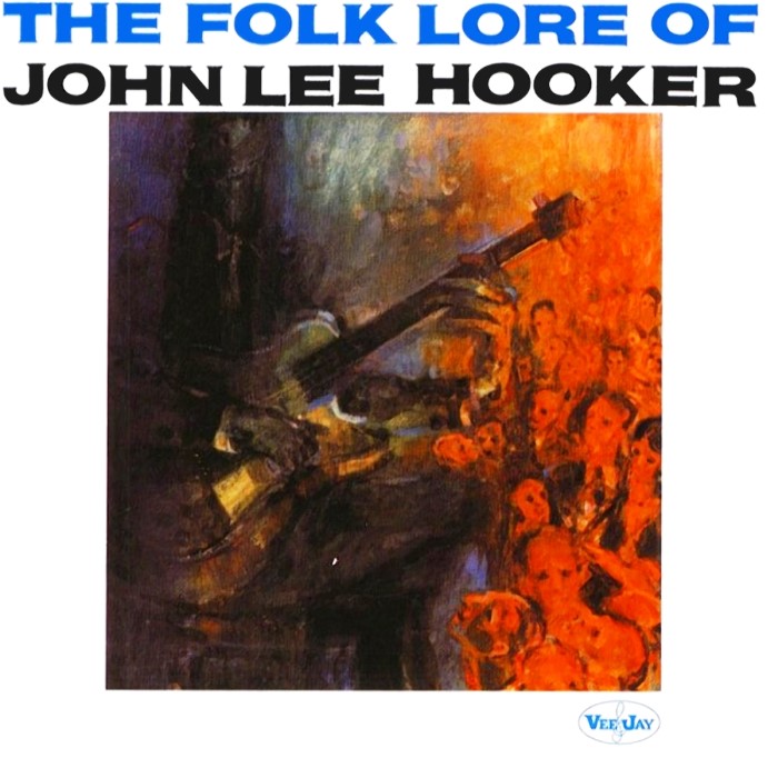 The Folk Lore of John Lee Hooker