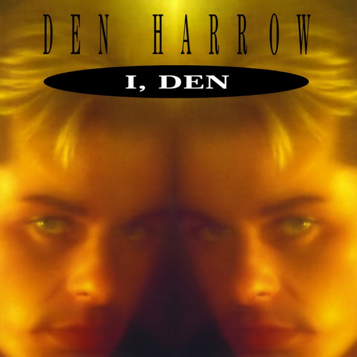 I, Den