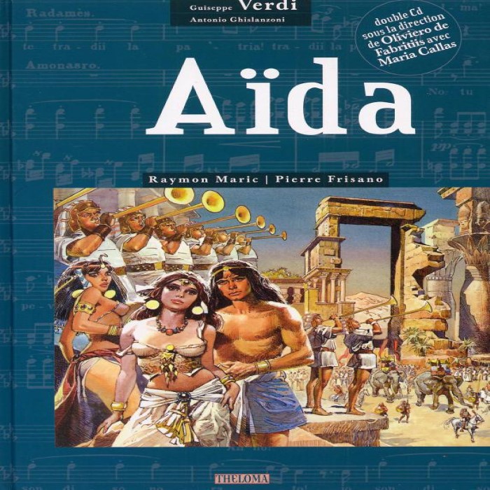 The Greatest Years of Maria Callas - Giuseppe Verdi: Aida