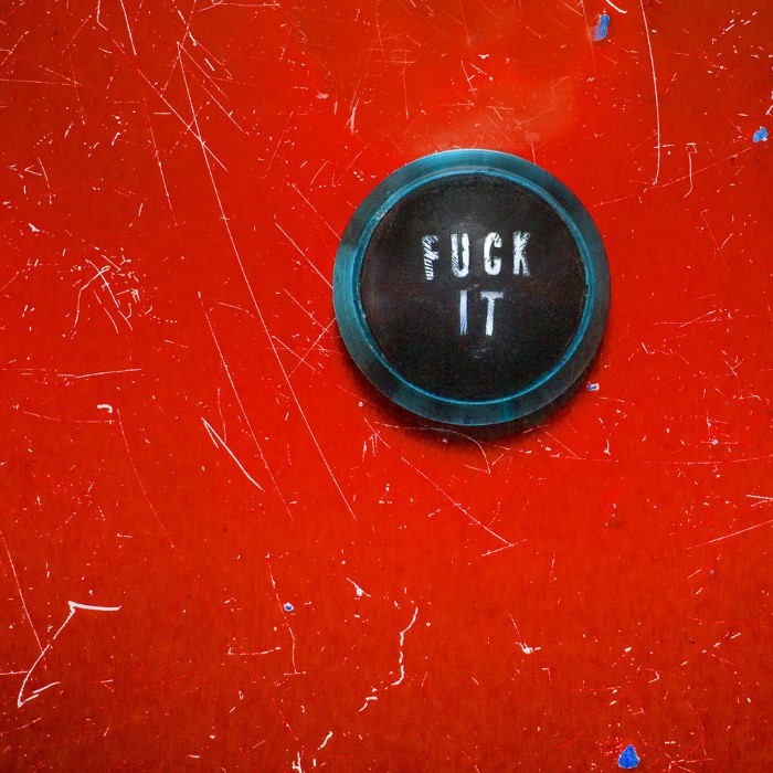 Fuck It