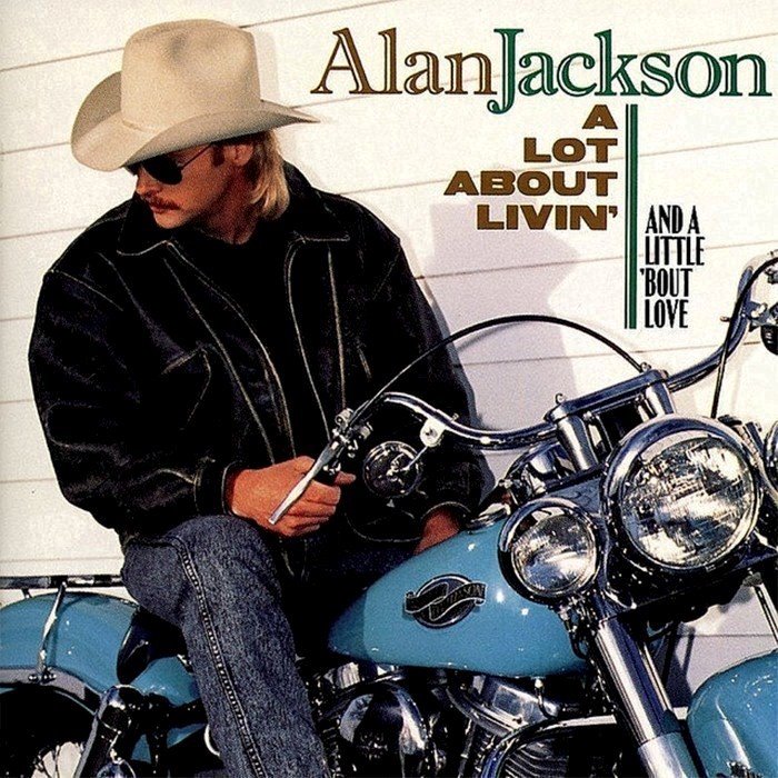 A Lot About Livin' (And a Little 'bout Love)