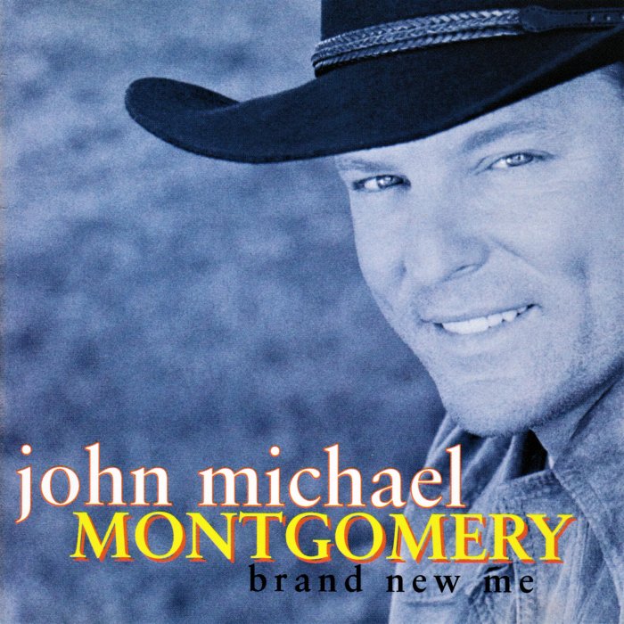 Brand New Me by John Michael Montgomery