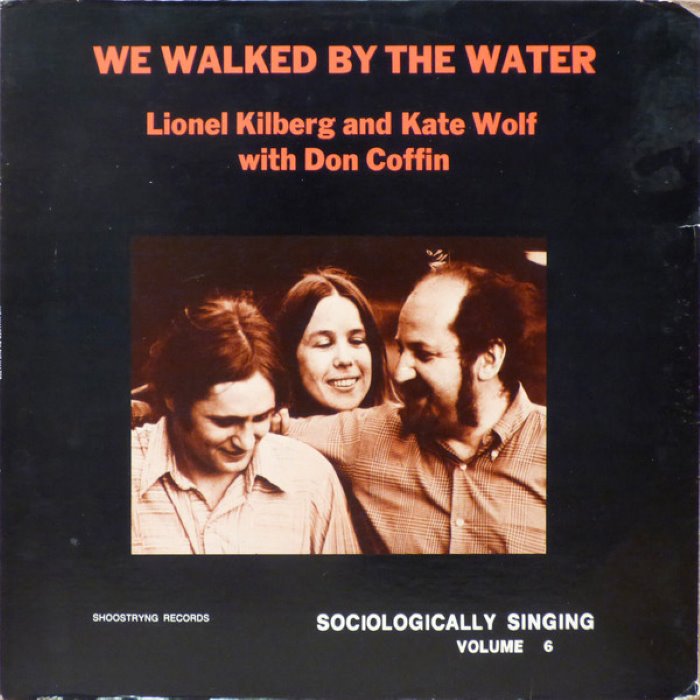 We Walked By The Water - Sociologically Singing, Vol. 6