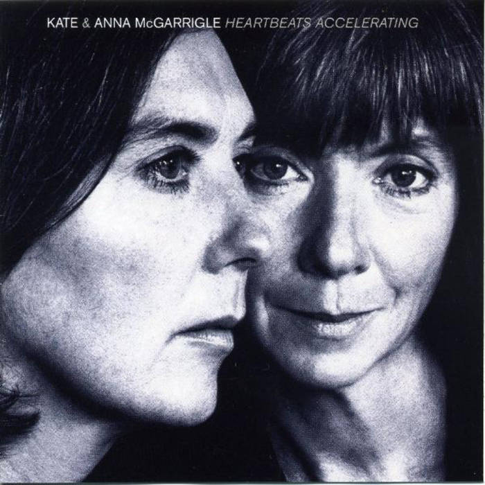 Heartbeats Accelerating by Kate & Anna McGarrigle