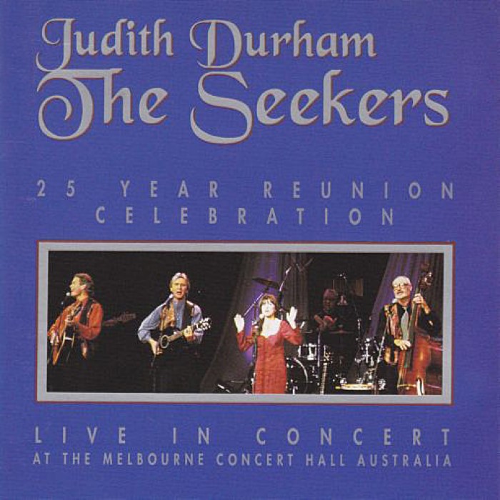 The Seekers - 25 Year Reunion Celebration Live in Concert