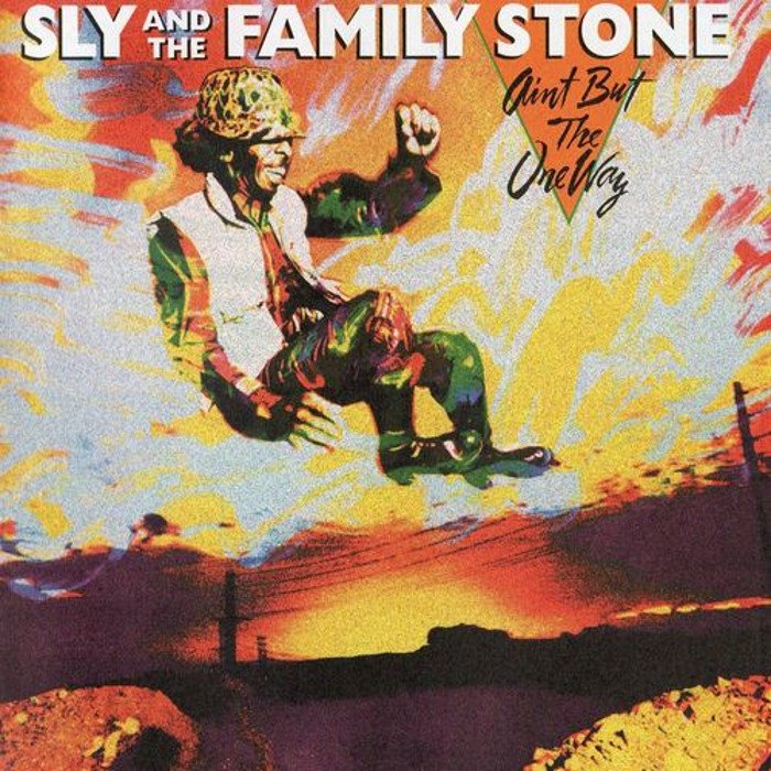 Ain't but the One Way by Sly & the Family Stone