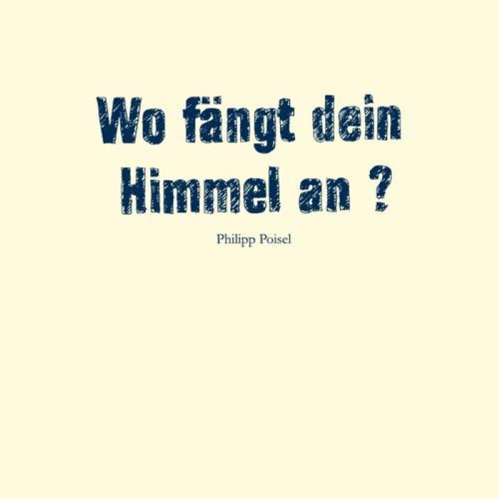 Wo fängt dein Himmel an?