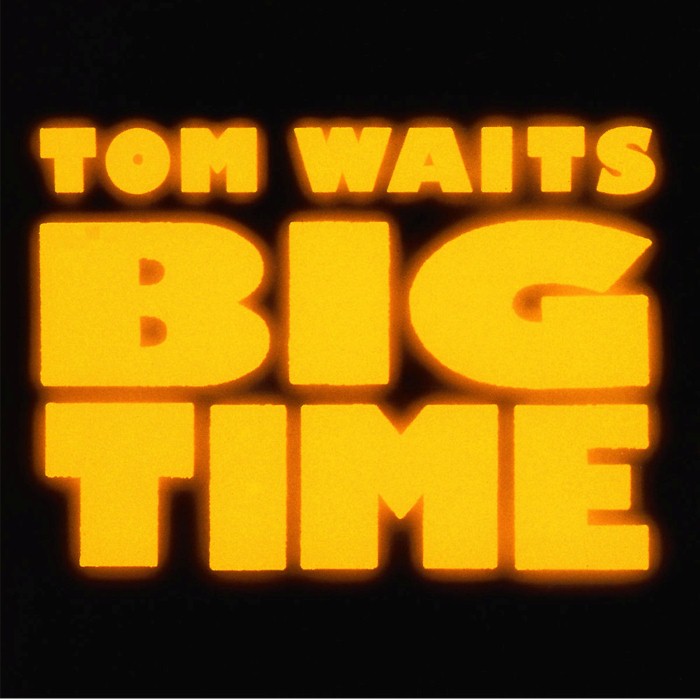Big Time by Tom Waits