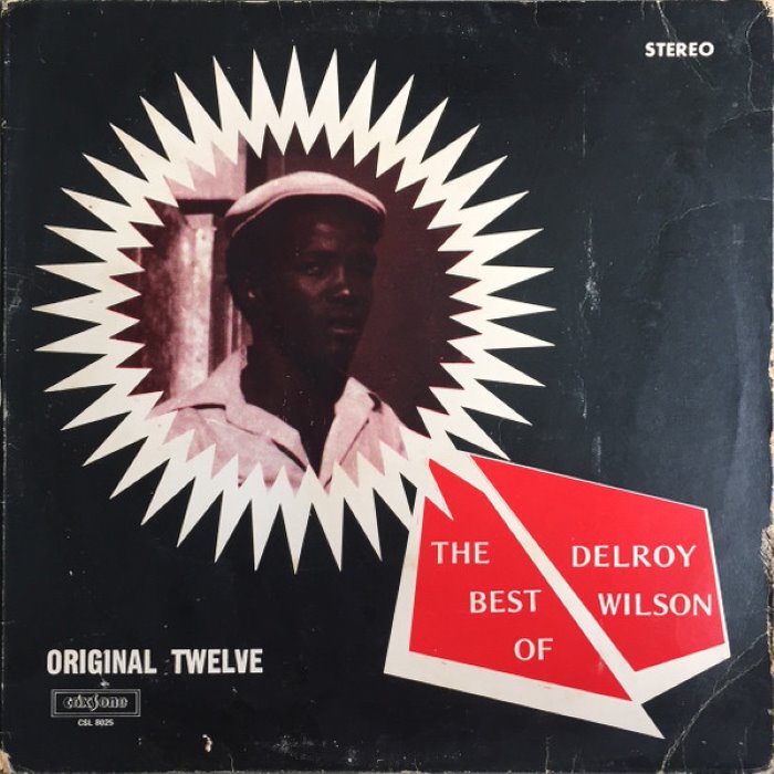 The Best of Delroy Wilson: Original Twelve