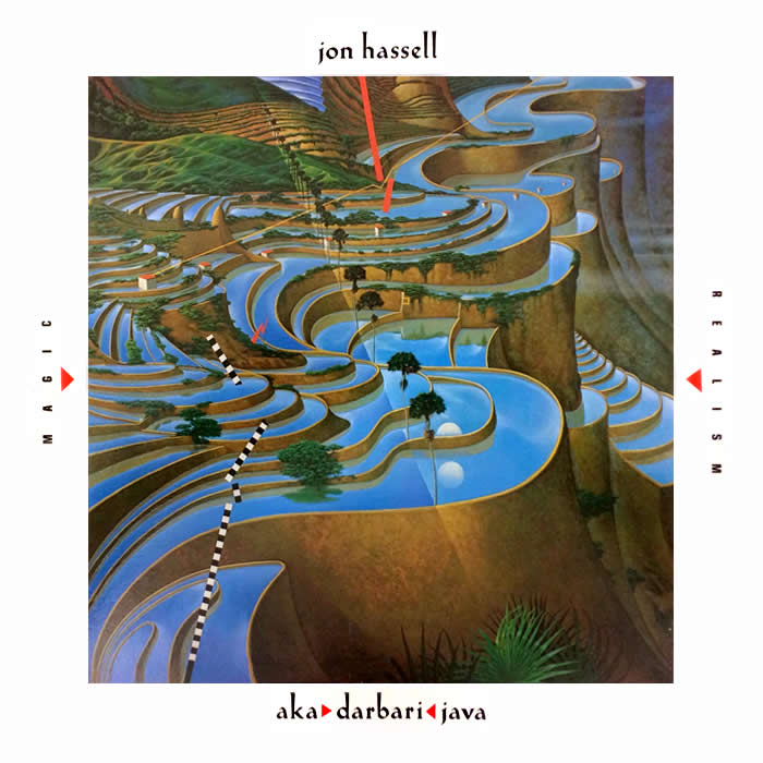 Aka/Darbari/Java: Magic Realism by Jon Hassell