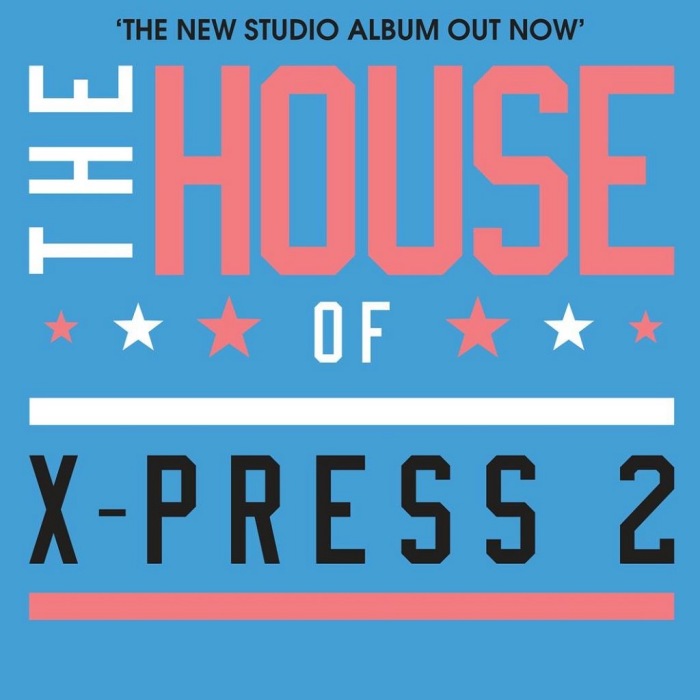 The House of X-Press 2