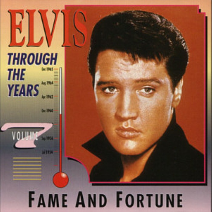 Elvis Through the Years, Volume 7: Fame and Fortune