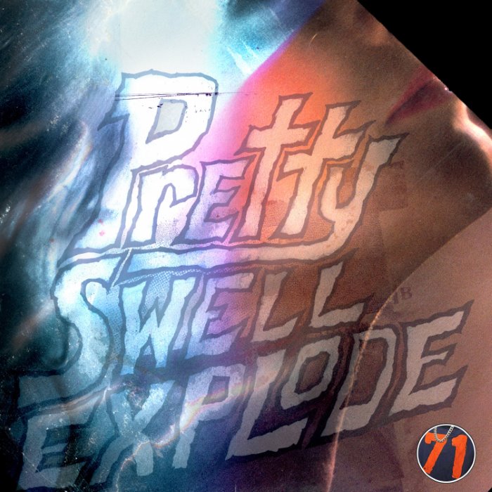 Pretty Swell Explode