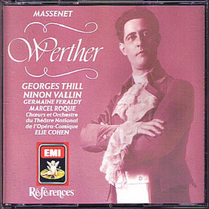 Werther (Chœurs et Orchestre du Théâtre National de l'Opéra-Comique & Chœurs d'enfants de la Cantoria feat. conductor: Elie Cohen, tenor: Georges Thill, mezzo-soprano: Ninon Vallin)