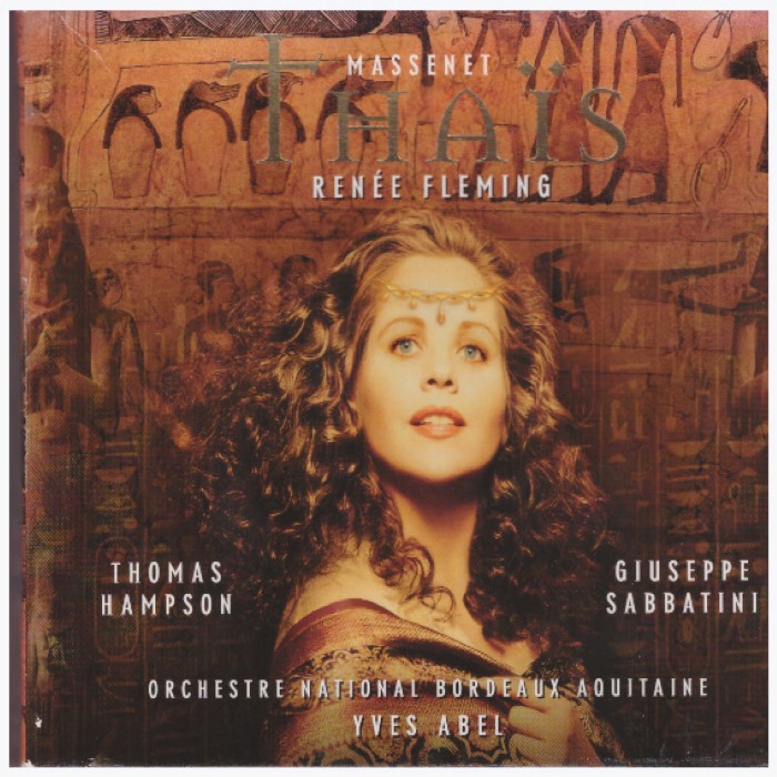 Thaïs (Chœurs de l'Opéra de Bordeaux & Orchestre National Bordeaux Aquitaine feat. conductor: Yves Abel)