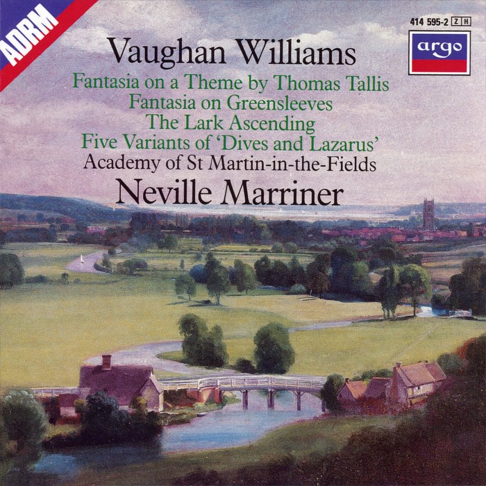 Fantasia on a Theme by Thomas Tallis / Fantasia on Greensleeves / The Lark Ascending; Five Variants on Dives and Lazurus (Academy of Saint Martin in the Fields feat. conductor Sir Neville Marriner)