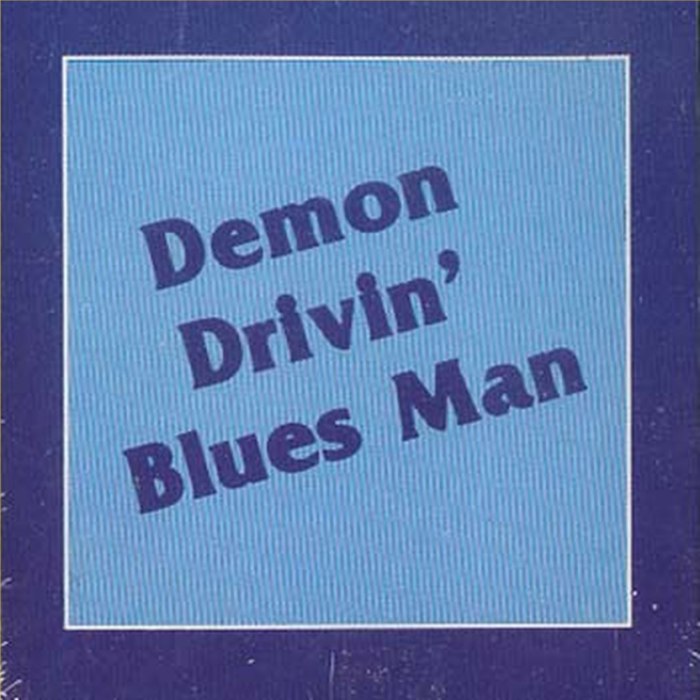 Demon Drivin' Blues Man