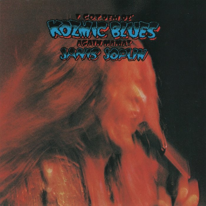 I Got Dem Ol' Kozmic Blues Again Mama!