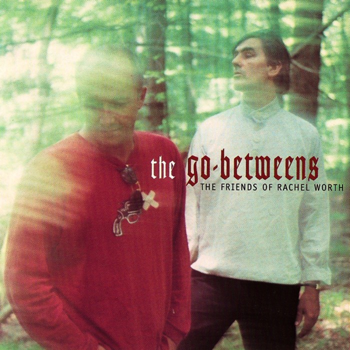 The Friends of Rachel Worth by The Go‐Betweens