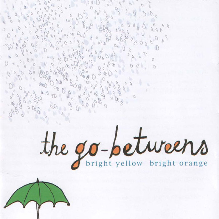 Bright Yellow Bright Orange by The Go‐Betweens