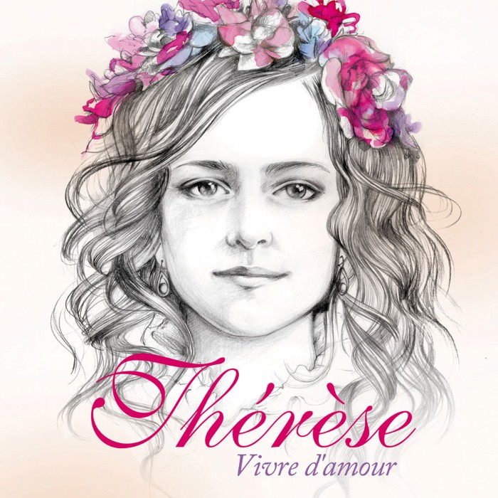 Thérèse, vivre d'amour