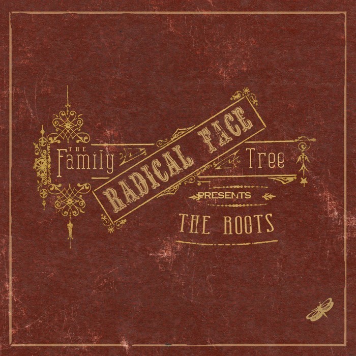 The Family Tree: The Roots by Radical Face