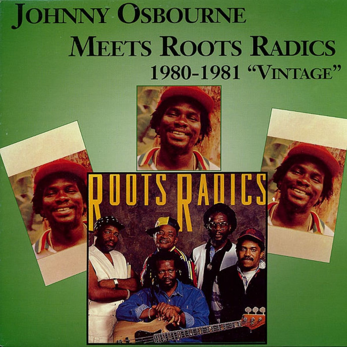 Johnny Osbourne Meets the Roots Radics - 1980-1981 Vintage