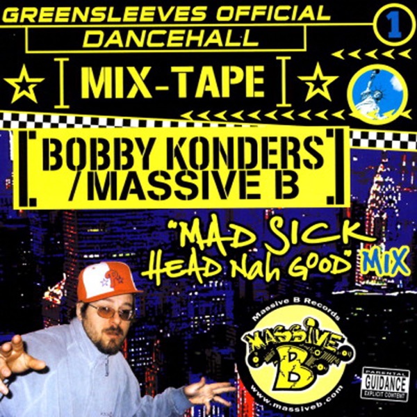 Greensleeves Official Dancehall Mixtape, Vol. 1 by Bobby Konders & Massive B