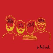 Noise In Your Head by Bad Luck.