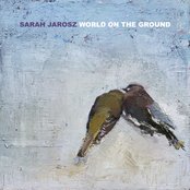 World On The Ground by Sarah Jarosz