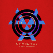 The Bones of What You Believe by CHVRCHES