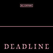 DEADLINE by BLACKPINK