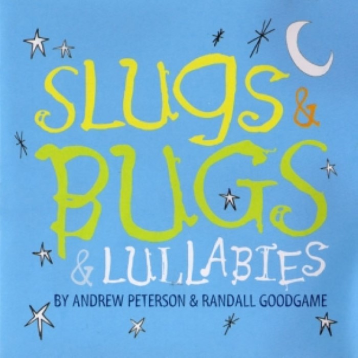 Slugs & Bugs & Lullabies