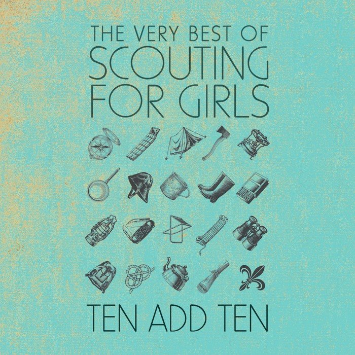 Ten Add Ten: The Very Best Of Scouting For Girls