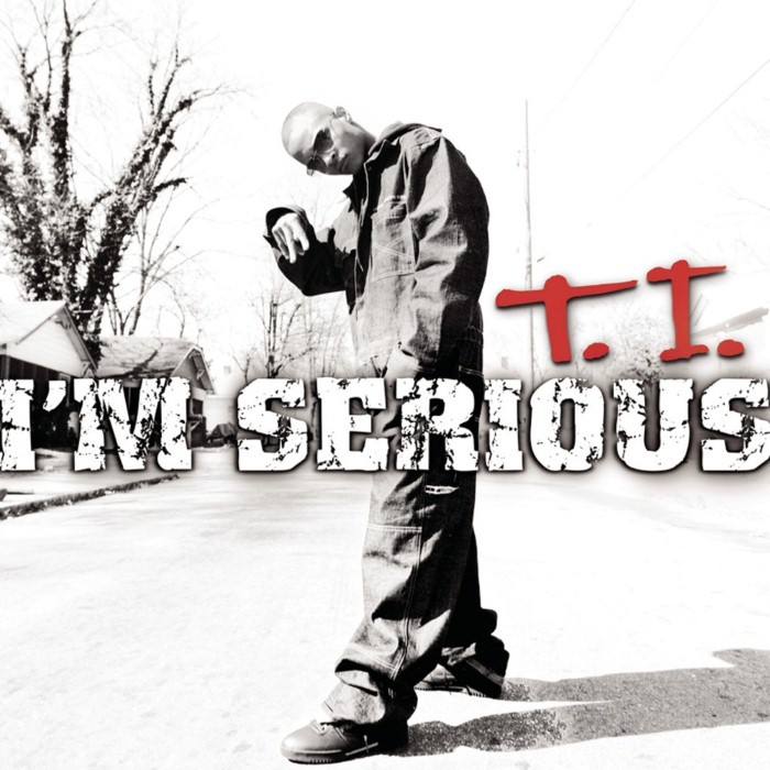 I'm Serious by T.I.