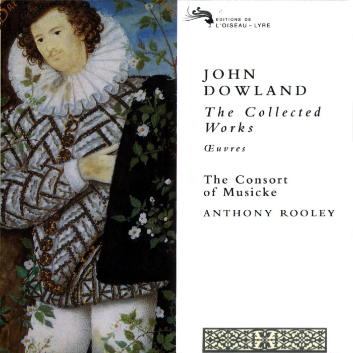 John Dowland The Collected Works (The Consort of Musicke, feat. conductor: Anthony Rooley)
