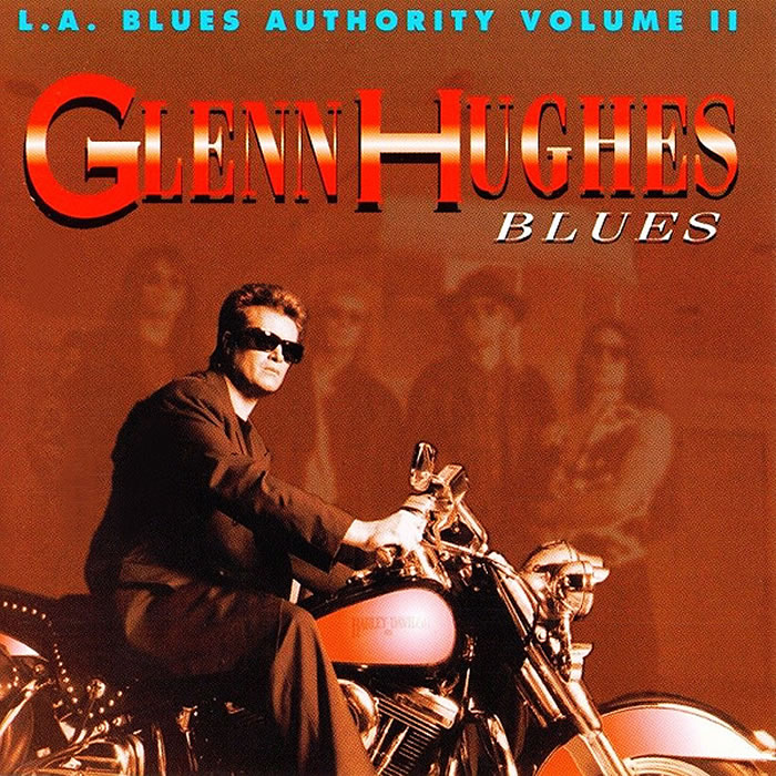 L.A. Blues Authority, Volume II: Glenn Hughes: Blues