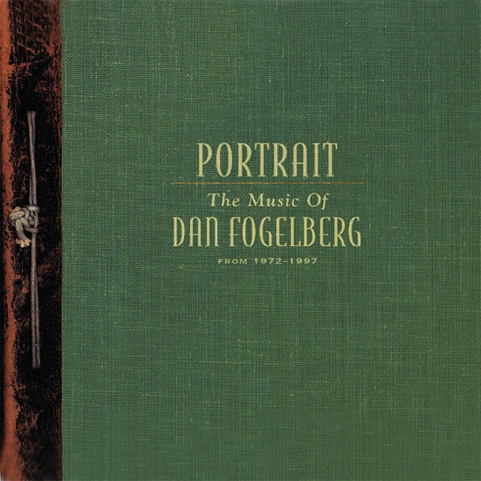 Portrait: The Music of Dan Fogelberg