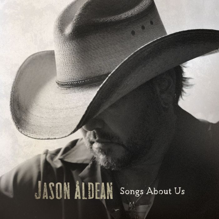 Songs About Us by Jason Aldean