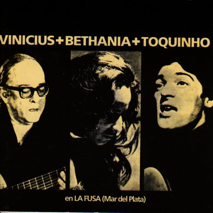 Vinicius + Bethânia + Toquinho