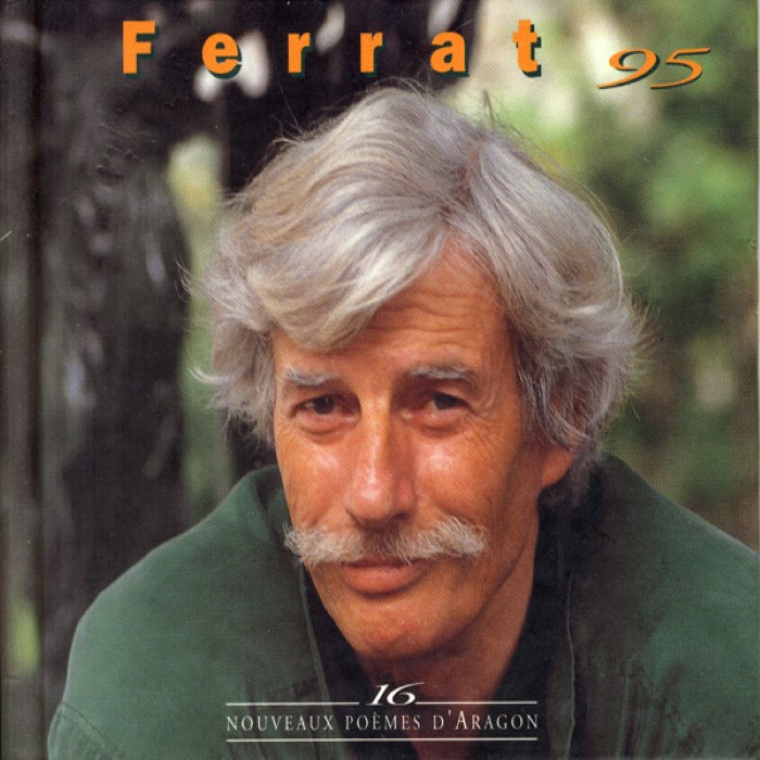 Ferrat 95 : 16 nouveaux poèmes d'Aragon