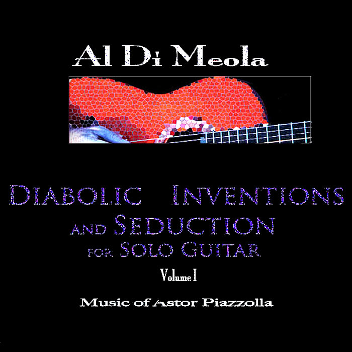 Diabolic Inventions and Seduction for Solo Guitar, Volume I, Music of Astor Piazzolla