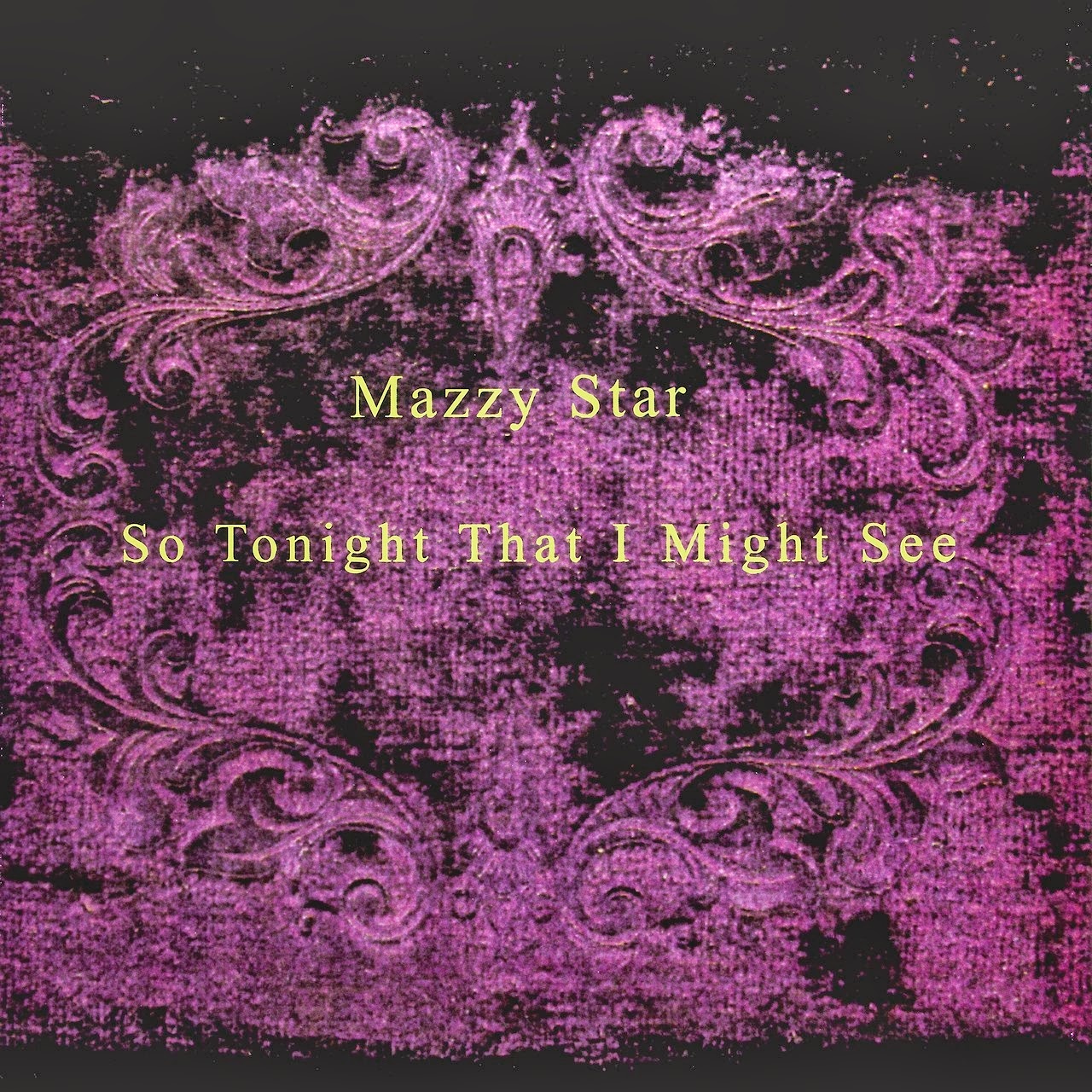 So Tonight That I Might See by Mazzy Star