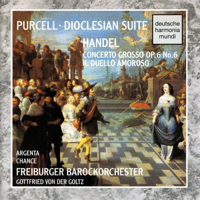 Purcell: Dioclesian Suite / Handel: Concerto grosso, op. 6 no. 6 / Il duello amoroso