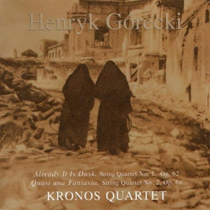 Henryk Górecki: Already It Is Dusk / Quasi una Fantasia